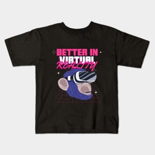 Better in virtual reality Kids T-Shirt